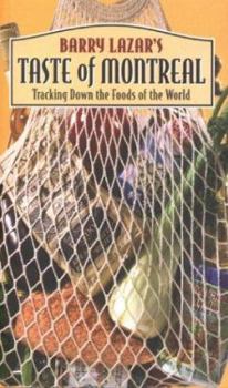 Paperback Taste of Montreal: Tracking Down the Foods of the World Book