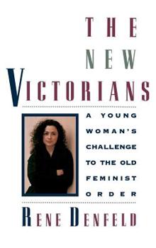 Hardcover The New Victorians: A Young Woman's Challenge to the Old Feminist Order Book