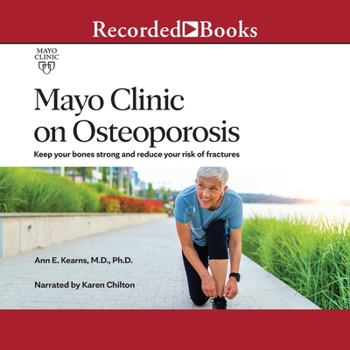 MP3 CD Mayo Clinic on Osteoporosis: Keep Your Bones Strong and Reduce Your Risk of Fractures Book
