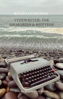 Typewriter: ink, memories & rhythm: Máquina de escribir: tinta, memoria & ritmo (Spanish Edition)