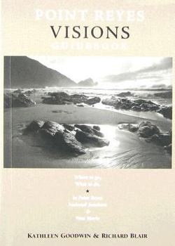 Paperback Point Reyes Visions Guidebook: Where To Go, What To Do, In Point Reyes National Seashore & Its Environs Book