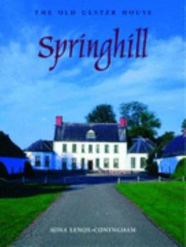 Hardcover Springhill: An Old Ulster House and the People Who Lived in It Book