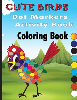 Paperback Dot Markers Activity Book: Dot Coloring Book For Toddlers, Ideal gift For Boys and Girls Book