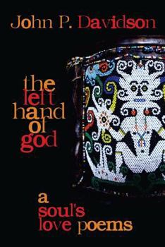 Paperback The Left Hand of God: A Soul's Love Poems Book
