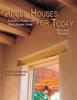 Paperback Adobe Houses for Today: Flexible Plans for Your Adobe Home Book