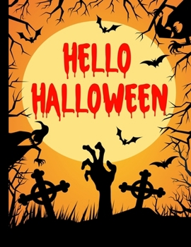 Hello Halloween: Halloween Connect the Dots, Word Searches, Mazes, Coloring Pages for Kids