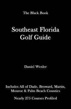 Paperback The Southeast Florida Golf Guide Book