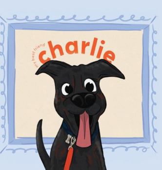 Hardcover My Best Friend Charlie Book