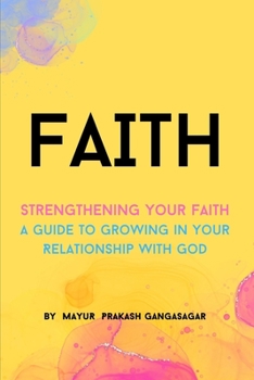 Paperback Faith: A Guide to Growing in Your Relationship with God Book