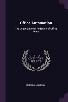 Paperback Office Automation: The Organizational Redesign of Office Work Book