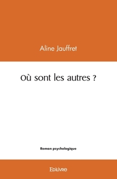Paperback Où sont les autres ? [French] Book