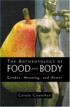 Paperback The Anthropology of Food and Body: Gender, Meaning and Power Book