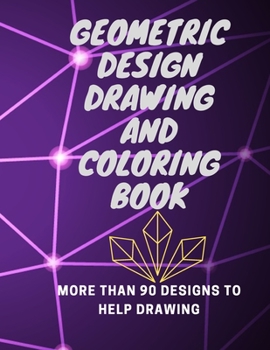 Paperback Geometric design drawing and coloring book: More than 90 designs to help drawing Book