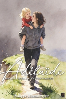 Paperback Modus Operandi d'une vengeance: Adélaïde: Tome XIX [French] Book
