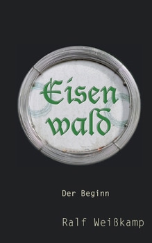Paperback Eisenwald: Der Beginn [German] Book