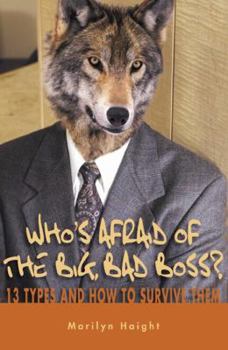Paperback Who's Afraid of the Big Bad Boss: 13 Types and How to Survive Them Book