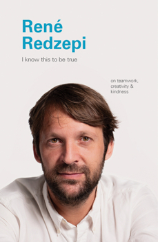 Hardcover Rene Redzepi: On Teamwork, Creativity, and Kindness Book