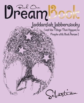 Paperback Dreambook: Jaddamiah Jabberwocky (And the Things That Happen to People with Such Names) Book