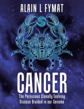 Paperback Cancer: The Pernicious Clonally Evolving Disease Braided in our Genome Book