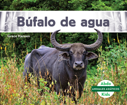 Library Binding Bufalo de Agua (Water Buffalo) [Spanish] Book