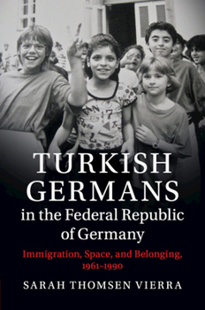 Turkish Germans in the Federal Republic of Germany - Book  of the Publications of the German Historical Institute