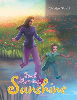 Hardcover Good Morning, Sunshine Book