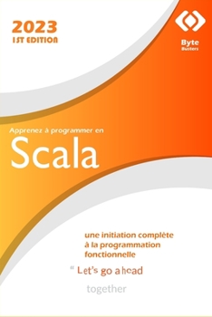 Apprenez à programmer en Scala: une initiation complète à la programmation fonctionnelle