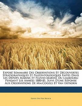 Paperback Expos? Sommaire Des Observations Et D?couvertes Stratigraphiques Et Pal?ontologiques Faites Dans Les D?pots Marins Et Fluvio-Marins Du Limbourg: Penda [French] Book