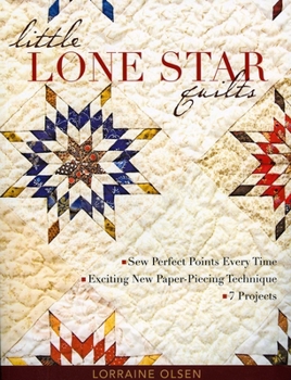 Paperback Little Lone Star Quilts: Sew Perfect Points Every Time - Exciting New Paper-Piecing Technique - 7 Projects Book