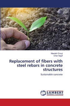 Paperback Replacement of fibers with steel rebars in concrete structures Book