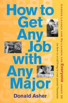 Paperback How to Get Any Job with Any Major: A New Look at Career Launch Book