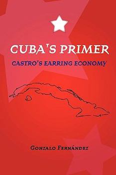 Paperback Cuba's Primer - Castro's Earring Economy Book