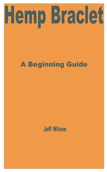 Paperback Hemp Bracelet: A Beginning Guide Book