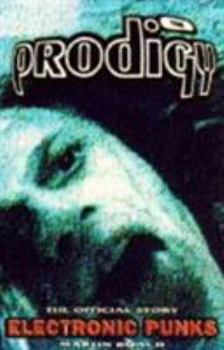 Paperback The Prodigy: Electronic Punks: The Official Story Book