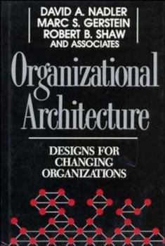 Hardcover Organizational Architecture: Designs for Changing Organizations Book