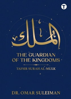 Paperback The Guardian of The Kingdoms: Tafsir Surah Al - Mulk Book