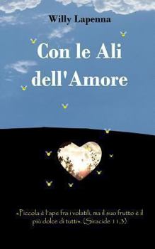 Paperback Con le Ali dell'Amore [Italian] Book