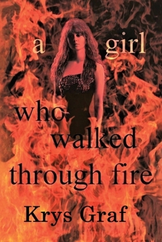 Paperback A girl who walked through fire Book