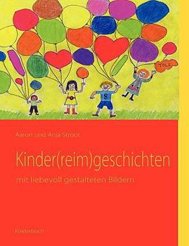 Paperback Kinder(reim)geschichten: mit liebevoll gestalteten Bildern [German] Book