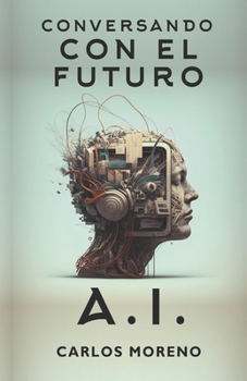 Paperback Conversando con el futuro. Inteligencia Artificial [Spanish] Book