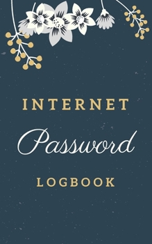 Paperback Internet Password Logbook: Alphabetical Password Book. 110 Pages. 5"x8" Book