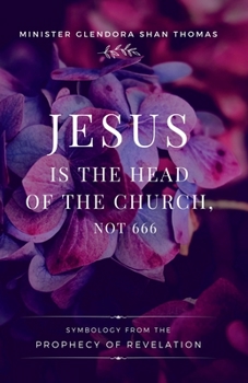 Paperback Jesus is Head of the Church, Not 666 Book