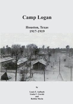 Paperback Camp Logan: Houston, Texas 1917-1919 Book