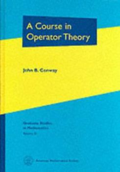 Hardcover A Course in Operator Theory Book