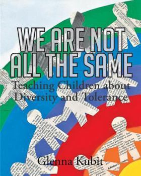 Paperback We Are Not All the Same: Teaching Children about Diversity and Tolerance Book