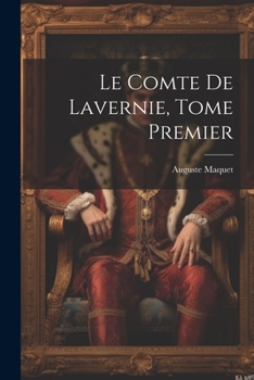 Paperback Le Comte de Lavernie, Tome Premier [Catalan] Book