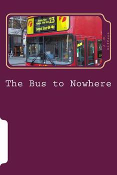 Paperback The Bus to Nowhere Book