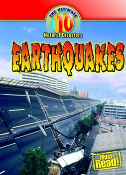 Earthquakes (Ultimate 10) - Book  of the Ultimate 10: Natural Disasters