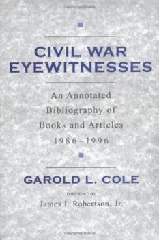 Hardcover Civil War Eyewitnesses: An Annotated Bibliography of Books and Articles, 1986-1996 Book