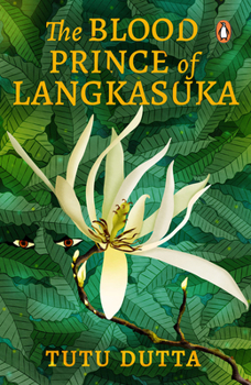 Paperback The Blood Prince of Langkasuka: Re-Imagining of the Southeast Asian Folklore Legend, Coming-Of-Age Mythical Murder-Mystery Fiction Book